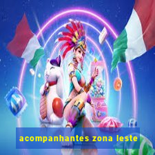 acompanhantes zona leste